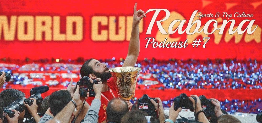 Rabona Podcast #7 : Αυτό για την μπασκετική ανασκόπηση του 2019